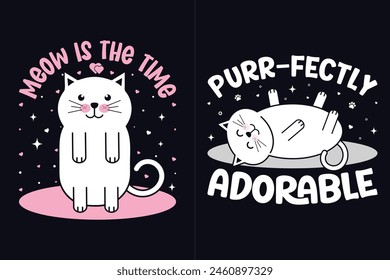 Miau Es El Momento, Puramente Adorable Lindo Diseño De Camiseta De Gato.