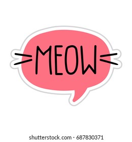 Meow. Vector lettering, hand drawn speech bubble illustration.