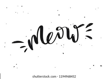 Miau. Concepto vectorial moderno Lettering.  Caligrafía Para aficadores, tarjetas, decoraciones caseras, diseño de pantalones. 