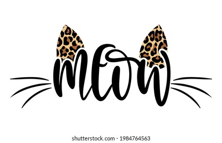 Meow - words with cat mustache. - funny pet vector saying with kitty face. Good for scrap booking, posters, textiles, gifts, t shirts. Cat lover tattoo.