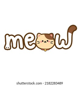 Meow writiting.Cute word with cat.Message cartoon.Animal character design.Kid graphic.Kawaii.Vector.Illustration.