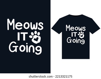 Meows It Going illustrations for print-ready T-Shirts design