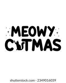 Meowy Catmas, Christmas SVG, Funny Christmas Quotes, Winter SVG, Merry Christmas, Santa SVG, typography, vintage, t shirts design, Holiday shirt