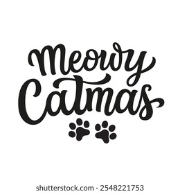 Meowy Catmas. Hand lettering quote with paw prints isolated on white background. Vector typography for cat lover Christmas t shirts, home decor, posters, cards, web, social media