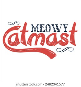 MEOWY CATMAST  CHRISTMAS T-SHIRT DESIGN,