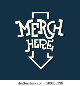 Merch Here Funny Artistic Sign Slab Serif Lettering With An Arrow For Promotion. Vector Image.