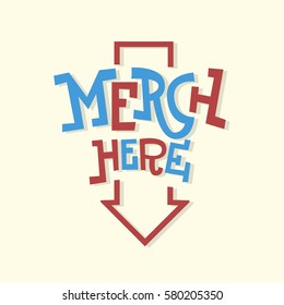 Merch Here Funny Artistic Sign Slab Serif Lettering With An Arrow For Promotion. Vector Image.
