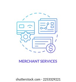 Merchant services blue gradient concept icon. Credit card processing service. Business banking abstract idea thin line illustration. Isolated outline drawing. Myriad Pro-Bold font used