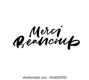 Merci beaucoup ink brush vector calligraphy. Foreign language, thank you saying. Good manners poster decorative inscription. Gratitude expression, appreciation. French thanks handwritten lettering