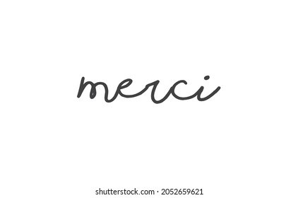 Merci. Calligraphy text. Hand drawn phrase. Handwritten modern lettering. Thank you in French.

