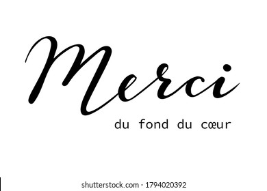 merci du fond du cœur phrase hand lettering phrase thank you from the heart in French language. Ink illustration. Modern brush calligraphy. Isolated on white background. Gratitude words for postcards.