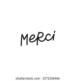 Merci French Thank you quote lettering. Calligraphy inspiration graphic design typography element. Hand written postcard. Cute simple black vector sign point flourishes