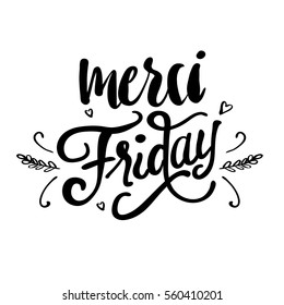 Merci Friday, Hand drawn Lettering Vector Artwork ready for print