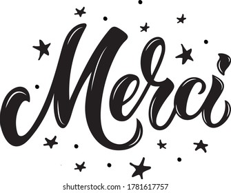 Merci handwritten text in French meaning Thank you isolated on white background, vector starst illustration. Modern brush ink calligraphy. Hand lettering for postcard, logo, t-shirt print design. 