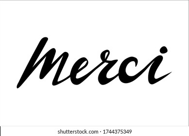 Merci phrase handwritten lettering. Thank you in French. Ink illustration. Modern brush calligraphy. Isolated on white background. Gratitude words for postcards. 