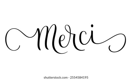 MERCI (THANK YOU in French) black vector brush calligraphy banner on white background