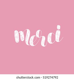 Merci. Thank you in French. Brush hand lettering vector illustration. Inspiring quote. Motivating modern calligraphy. Great for pillow cases, prints and posters, greeting cards, home decor and more.