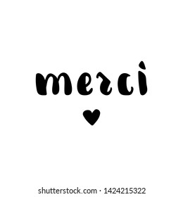 Merci. Translation from French thank you. Lettering. Ink illustration. Modern brush calligraphy Isolated on white background