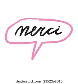 Merci. Word in speech bubble. Graphic design on white background. Lettering.