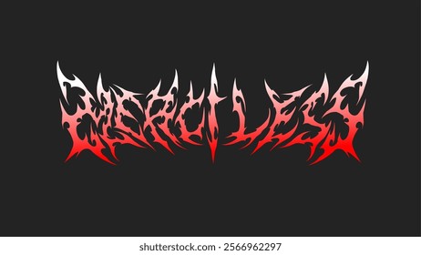 Merciless dark lettering vector design with sharp, fiery red gradients, embodying aggression and intensity. Ideal for t-shirt prints, metal band logos, and gothic-themed apparel