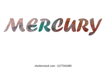 MERCURY. Colorful typography text banner. Vector the word MERCURY