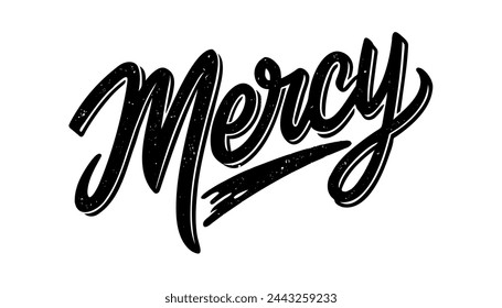 Mercy - calligraphy text. Sketch hand drawn vector illustration on white background