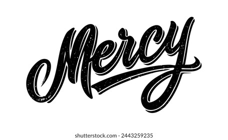 Mercy - calligraphy text. Sketch hand drawn vector illustration on white background