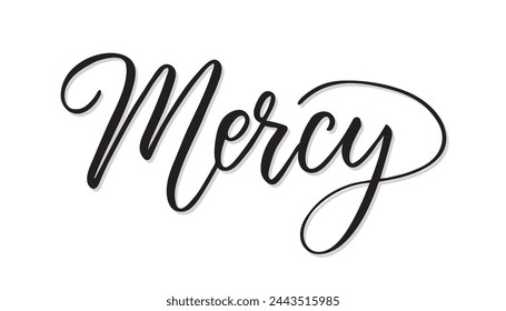 Mercy - calligraphy text. Sketch hand drawn vector illustration on white background.