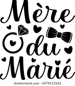 Mere Du Marié (eng: Mother of the Groom) vector hand drawn lettering in French