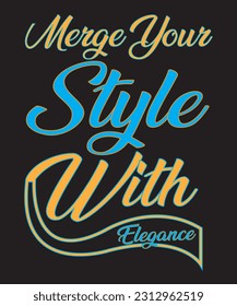 Merge Your Style With Elegance Typography Design