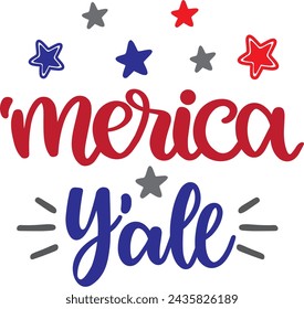 Merica y'all, happy 4th of july, america patriotic, american flag vector illustration file