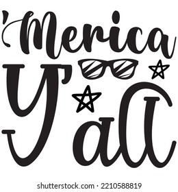 'Merica Y'all T-shirt Design Vector File.