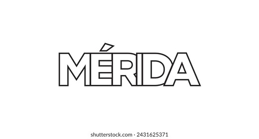 Merida in the Mexico emblem for print and web. Design features geometric style, vector illustration with bold typography in modern font. Graphic slogan lettering isolated on white background.