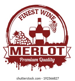 Merlot finest wine grunge rubber stamp on white background, vector illustration