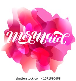 Mermaid brush lettering. Vector illustration for clothes or card