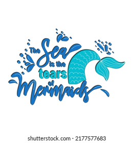 Mermaid card with hand drawn sea elements and lettering. Inspirational quote about the sea. Mythical creatures