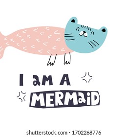 I am a mermaid. cartoon cat mermaid, hand drawing lettering, decoration elements. Colorful vector flat style illustration. design for cards, prints, posters, cover