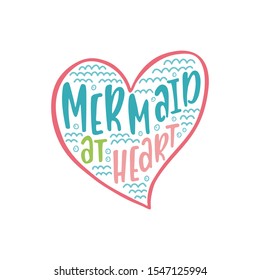 Mermaid cartoon vector illustration. Summer inspirational lettering phrase. Hand drawn greeting card with heart and waves. Beach design. Marine magical clipart. Typography poster and print template.