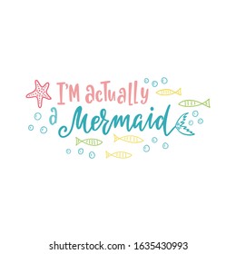 Mermaid cartoon vector illustration. Summer inspirational lettering phrase. Hand drawn greeting card with tail, starfish and fishes. Beach girl design. Marine magical clipart. Typography print.