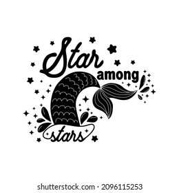The mermaid dreams of swimming in the sky among the stars. Mermaid tail card with water splashes, stars. Inspirational quote about summer, love and the sea