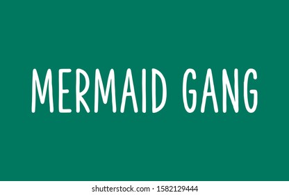 Mermaid gang lettering for shirt and poster concept