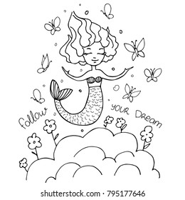 Mermaid girl on cloud with butterfly isolated on white. Follow your dream. Hand drawn art. Cartoon design. Vector coloring book page illustration. Print.