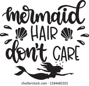 Mermaid Hair Don't Care 1