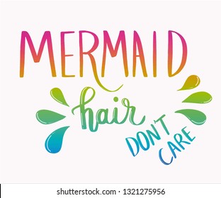 Mermaid Hair Don't Care rainbow hand lettering, EPS 10