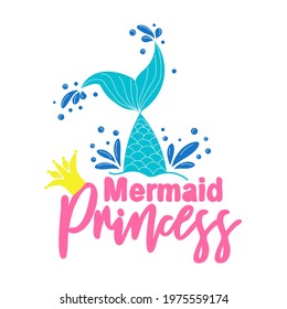 Mermaid princess. Mermaid tail card with water splashes, stars. Inspirational quote about summer, love and the sea.