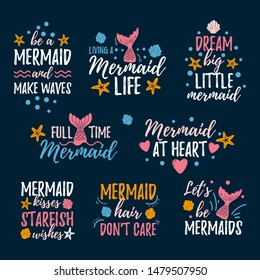 Mermaid prints and quotes set vector illustration. Collection of inspirational phrases written in beautiful fashionable font with diverse marine attributes flat style for design print t-shirt or card