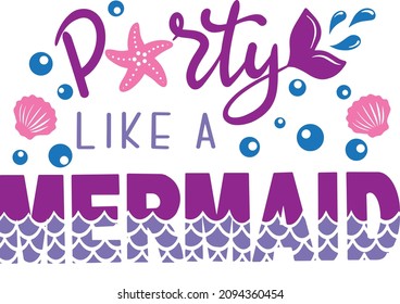 Mermaid quotes decoration for party T-shirt bags cards frames cups Birthday decoration mermaid vibes vector mermaid icon 