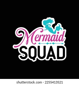  Mermaid squad svg sticker design
