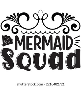 Mermaid Squad T-shirt Design Vector File.