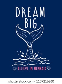 Mermaid tail vector illustration for t-shirt design with slogan. Vector illustration design for fashion fabrics, textile graphics, prints.	